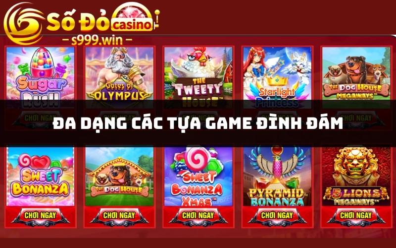 Đa dạng các tựa game đình đám