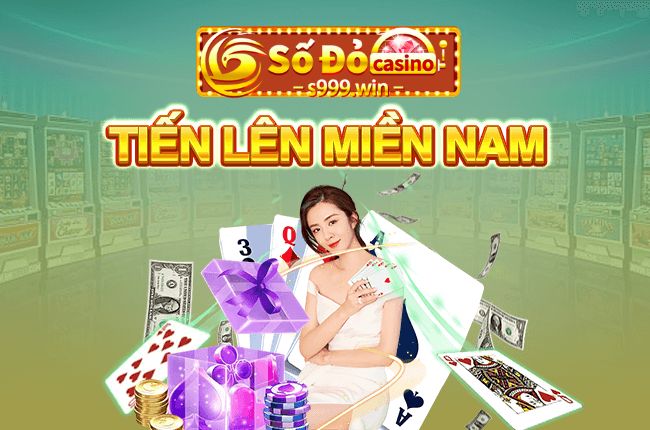 Bật mí cơ hội rinh tiền tỷ khi tham gia tiến lên miền Nam S999